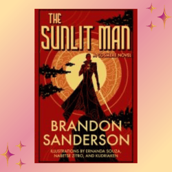 the sunlit man: a cosmere novel (secret projects) by brandon sanderson