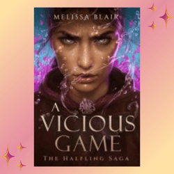 A Vicious Game (The Halfling Saga, Book 3) by Melissa Blair