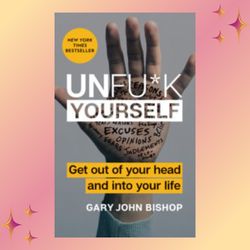 unfu*k yourself: get out of your head and into your life (unfu*k yourself series) (kindle)