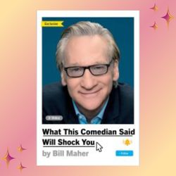 what this comedian said will shock you by bill maher