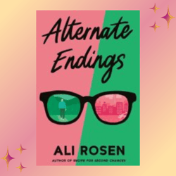 alternate endings by ali rosen