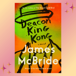 deacon king kong by james mcbride