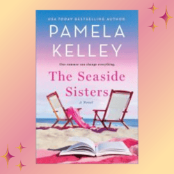 the seaside sisters: a novel