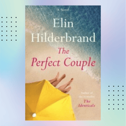 the perfect couple by elin hilderbrand