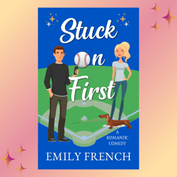 stuck on first: a romantic comedy