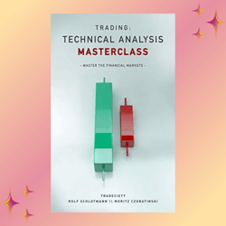 trading: technical analysis masterclass: master the financial markets