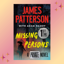 missing persons: the most exciting international thriller series since jason bourne by james patterson