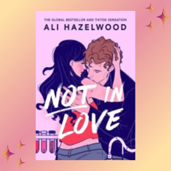 not in love by ali hazelwood