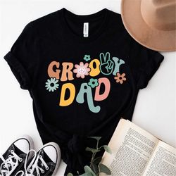 groovy dady shirt, groovy dad shirt, matching father and me shirt, hippie flower power shirt, groovy vibes shirt