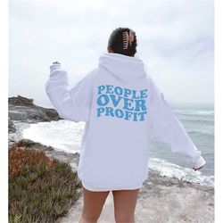 groovy letters people over profit back print hoodie, activist women hoodie, human rights crewneck, equal rights sweater