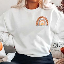 happy fall yall crewneck sweatshirt, pumpkin pullover, fall shirt, thanksgiving sweatshirt, mom gift, pumpkin patch shi