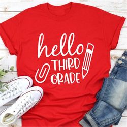 hello third grade shirt, hello 3rd grade shirt, third grade teacher shirt, back to school shirt, teacher gift shirt, thi