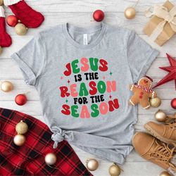 jesus is the reason shirt, jesus christmas shirt, christian christmas shirt, retro christian shirt, christian quotes shi