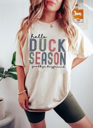 hello duck season goodbye boyfriend shirt, duck season wife shirt, hunting season funny shirt, season shirt, hello t-shi