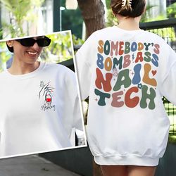 retro somebody bomb nail tech sweatshirt, nail tech shirt, nail artist, nail tech gifts, manicurist gifts, nail salon gi