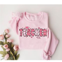 valentine teacher shirt, teaching sweethearts, teacher gift, teacher appreciation, teacher life, new teacher gift