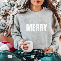 merry crewneck sweatshirt, merry christmas sweatshirt, christmas shirt for women, christmas crewneck, holiday sweater ch