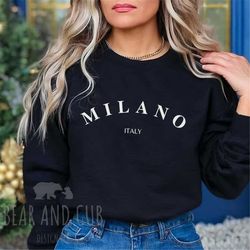 milano italy sweatshirt, travel crewneck, milano shirt, italy shirt, gift for traveler, milano italy vacation, europe tr