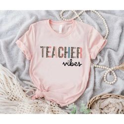 teacher vibes shirt, teacher shirt, teacher appreciation gift, blessed teacher shirt, teacher shirts, teacher gift shirt