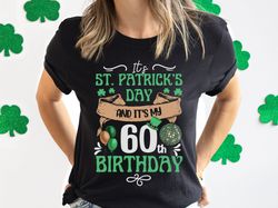 customizable st patricks day birthday shirt, birthday party outfit for st pattys day, march 17th bday shirt, 60th birthd