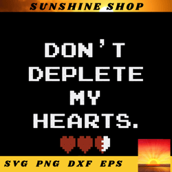 legend of zelda don_t deplete my hearts graphic png, digital download, instant png, digital download, instant