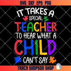 it takes special teacher to hear what a child cant say svg