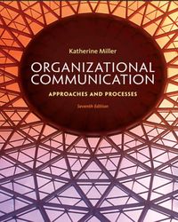 organizational communication: approaches and processes 7th edition