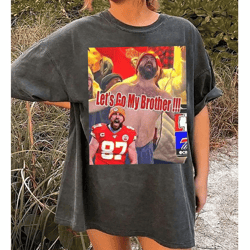 limited travis kelce lets go my brother shirt,football fan gift,game day shirt,football sweatshirt,gift for fans