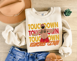 kelce touchdown sweatshirt and hoodie, funny kansas city football shirt, football fan tee, vintage sport tee, touchdown