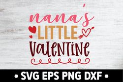 nana s little valentine svg, hello valentine, funny valentine, newborn girl, love, svg cut file, svg for making cricut f