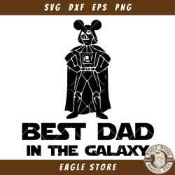 best dad in the galaxy svg, fathers day svg, darth vader