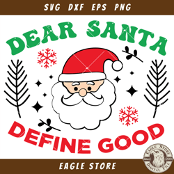 dear santa define good svg, christmas quotes svg, christmas