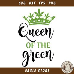 queen of the green svg, weed queen svg, crown queen svg