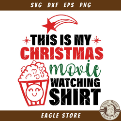 Christmas movie watching Svg, This is my Christmas movie watching shirt Svg