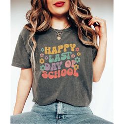 last day of school retro shirt, funny teacher shirt, happy last day of school shirt, teacher gift shirt, school t-shirt,