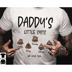 personalized daddy shirt with kids name, daddys little shits funny dad shirt, custom little shit shirt for father, fath