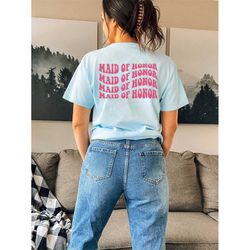 retro maid of honor shirt, bridal party shirt, groovy bachelorette theme party tee, aesthetic preppy, words on back, boh