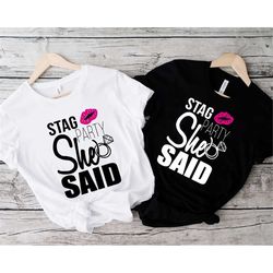 stag party she said shirt, retro trendy bachelorette party, groovy bride bridesmaid tee, matching group shirt, aesthetic