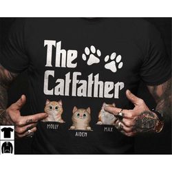 the cat father shirt, custom shirt for cat dad, funny gift for pet lover, dog owner gift, gift for cat father, fathers d