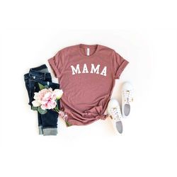mama shirt, best mom ever shirt, cute mama shirt, cute mom shirts, mothers day gift, best mama shirt, gift for mom, mot