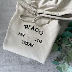 embroidered waco texas sweatshirt, waco sweatshirt, embroidered waco crewneck, embroidered trendy sweatshirt, girls trip