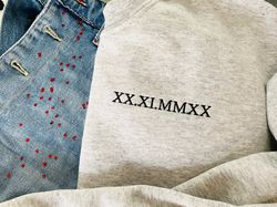 custom embroidered roman numeral sweatshirt, couples gift, couples crewneck sweatshirt, personalized date, valentines da