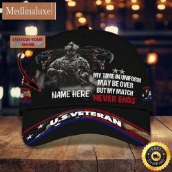 personalized us veteran my time in uniform may be over but my match nevers ends all over print baseball cap