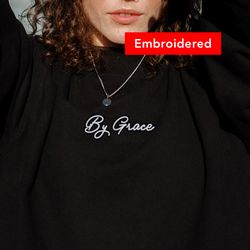 by grace christian sweatshirt embroidered, cute christian crewneck, saved by grace pullover, christian gift