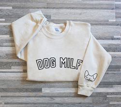 dog milf embroidered sweatshirt, embroidered dog milk gift, dog milk shirt with dog names and dog ears on sleeve, dog mi