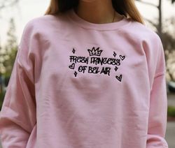 fresh princess hand drawn embroidered sweatshirt, quote sweatshirt, entrepreneur sweatshirt, motivational sweatshirt, gi