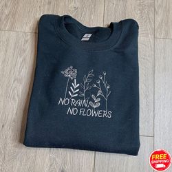 no rain no flowers embroidered sweatshirt, flower sweatshirt, wildflower sweater, unisex wildflower sweatshirt, mother d