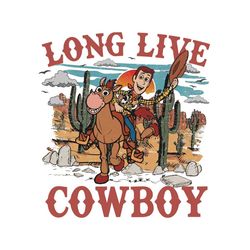 long live cowboy woody toy story png