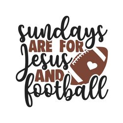 sundays are for jesus and football png