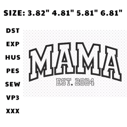 mama applique embroidery design, mother's day design, mama varsity curved embroidery machine files, mama est. 2024